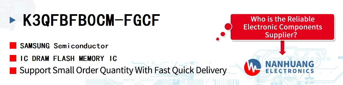 K3QFBFB0CM-FGCF SAMSUNG IC DRAM FLASH MEMORY IC